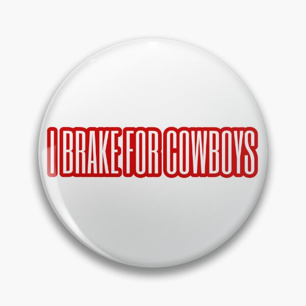 Item preview, I Brake For Cowboys designed and sold by OutdoorDesign.