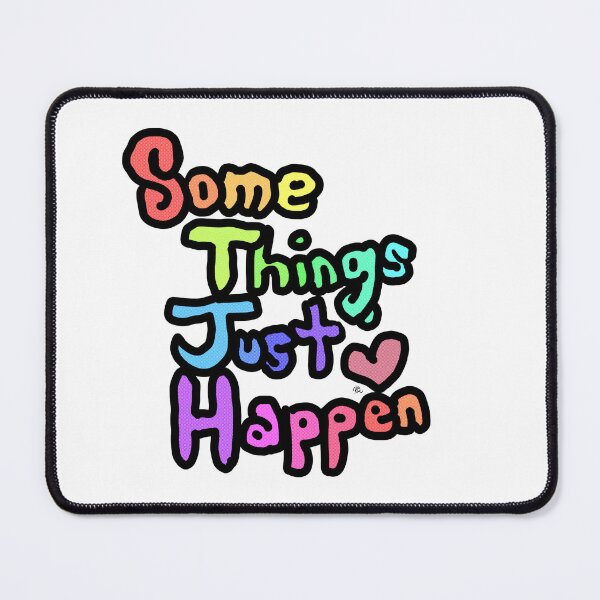 Item preview, Some Things Just Happen designed and sold by katquasar.