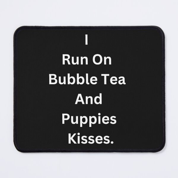 Item preview, I Run On Coffee And Puppies Kisses Classic Black Tee designed and sold by GeekySexyCool.