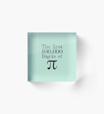 The first 100,000 Digits of Pi Acrylic Block