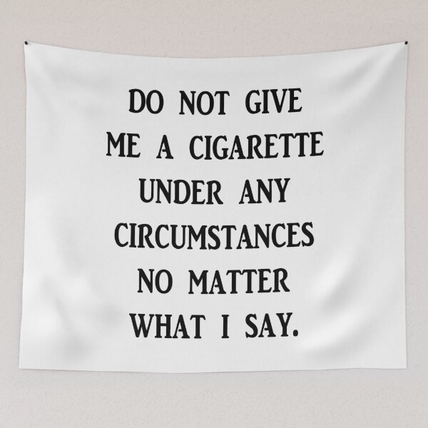 Item preview, DO NOT GIVE ME A CIGARETTE. BLACK DESIGN designed and sold by Rejiboustarts.