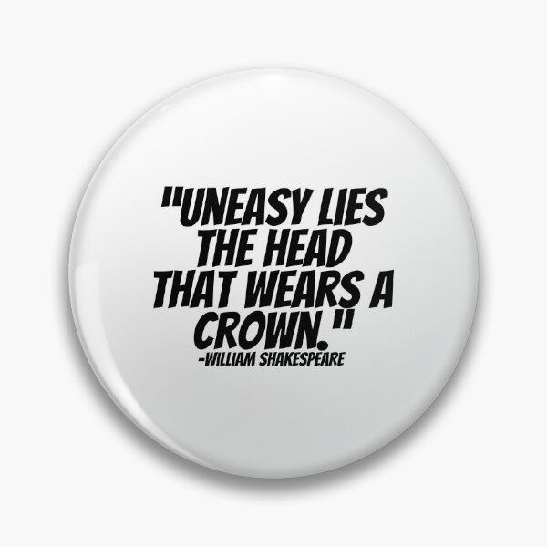 Item preview, William Shakespeare - Uneasy Lies The Head That Wears A Crown.  designed and sold by CharmStudio.