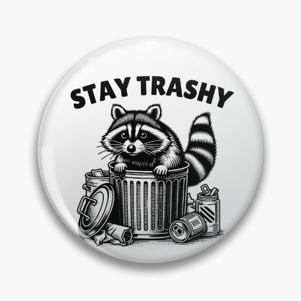 Item preview, Stay Trashy Raccoon Garbage  designed and sold by Comfy Creations.