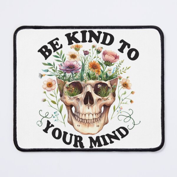 Item preview, Be Kind To Your Mind designed and sold by maximinano100k.