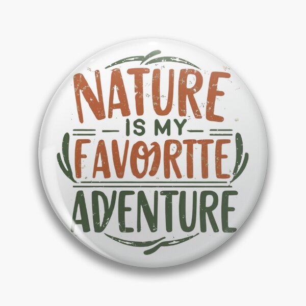 Item preview, Nature Is My Favorite Adventure: Outdoor Enthusiast Design designed and sold by RabbitDesign777.