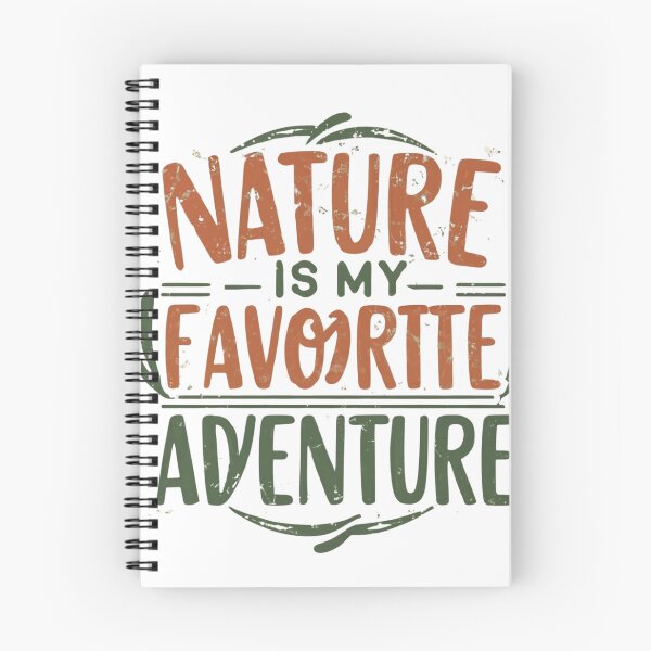 Item preview, Nature Is My Favorite Adventure: Outdoor Enthusiast Design designed and sold by RabbitDesign777.