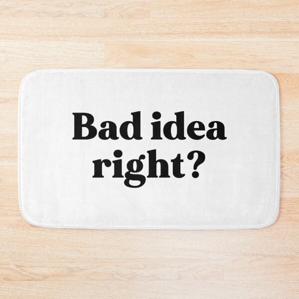 Item preview, Bad idea right designed and sold by weirdly weird.