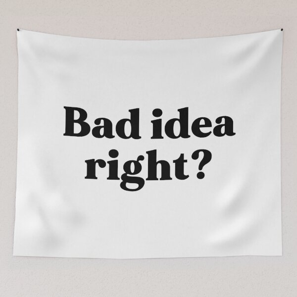 Item preview, Bad idea right designed and sold by weirdly weird.