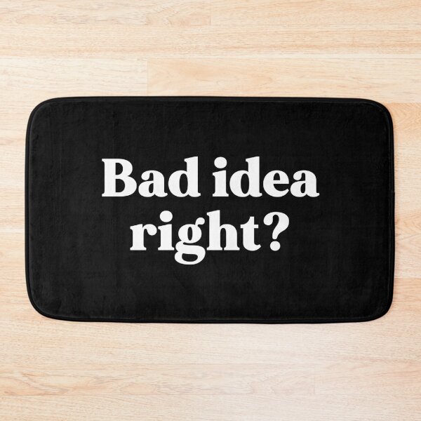 Item preview, Bad idea right designed and sold by weirdly weird.