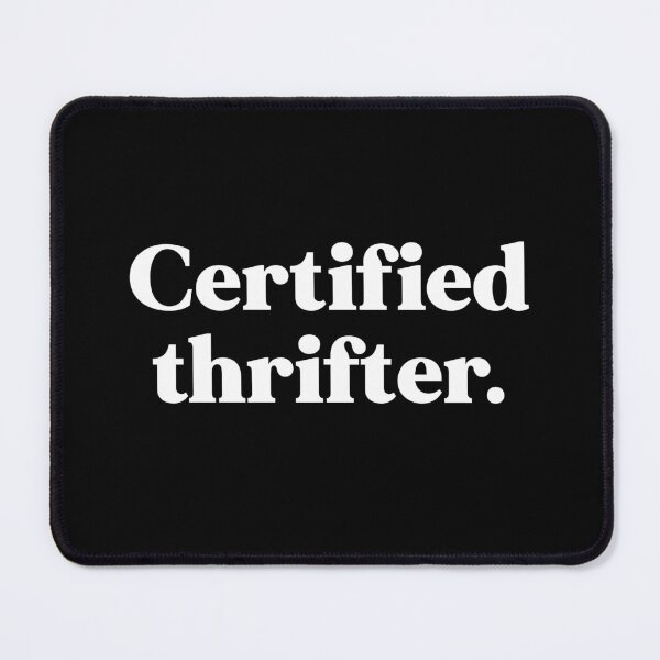 Item preview, Certified thrifter designed and sold by weirdly weird.