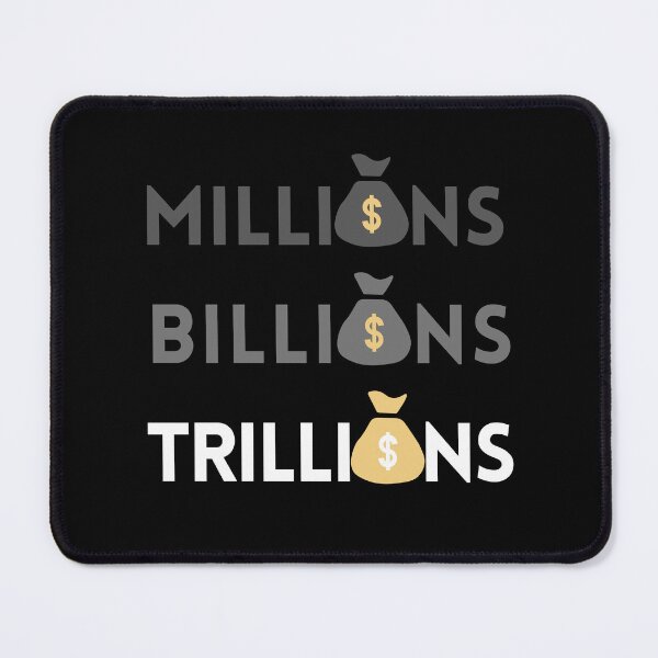 Item preview, Millions Billions Trillions Finance Enthusiast T-shirt designed and sold by Blendfactor.