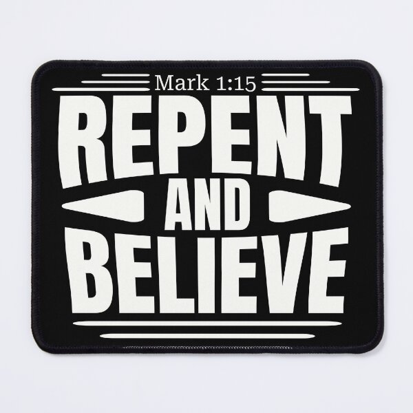 Item preview, Mark 1:15 Design: Repent and Believe" designed and sold by Inspirahawke.