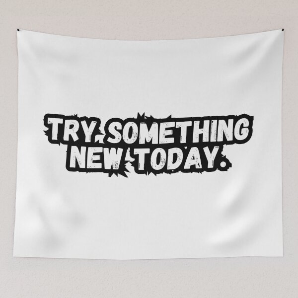 Item preview, Try something new today. designed and sold by variant designer.