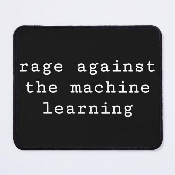 Item preview, Rage Against The Machine Learning designed and sold by Alex Songs.