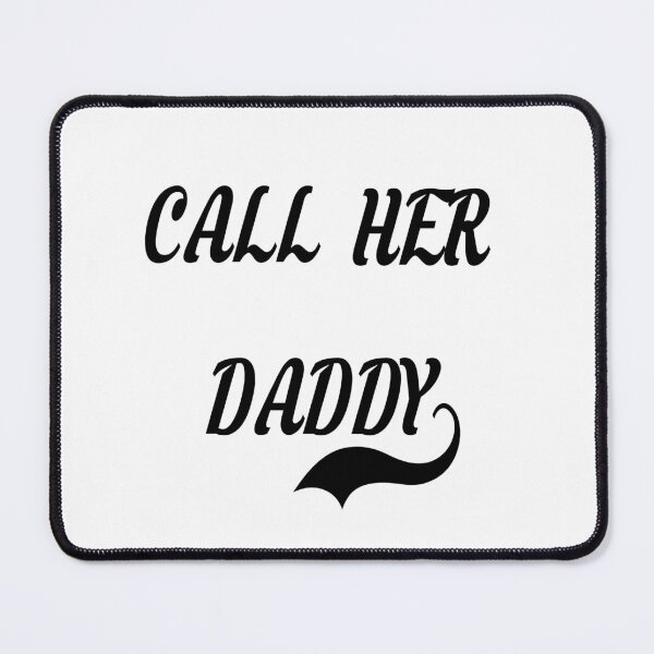 Item preview, call her daddy  designed and sold by MKshoper.