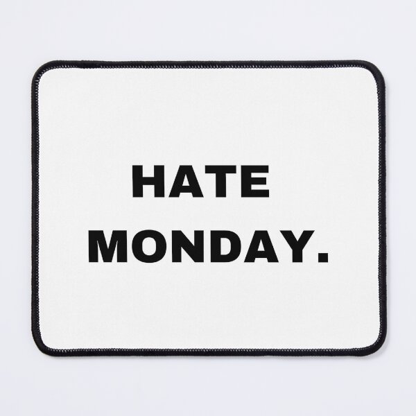 Item preview, Hate Monday: Relatable Workweek Humor designed and sold by RabbitDesign777.
