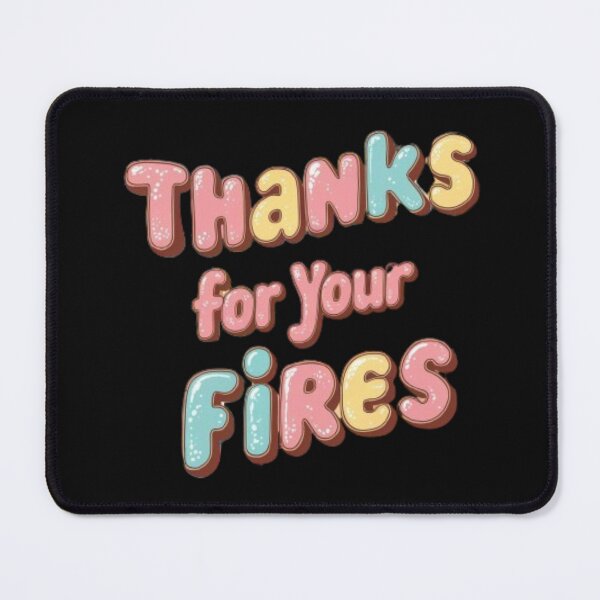 Item preview, Thanks for your fires designed and sold by SztylishDesigns.