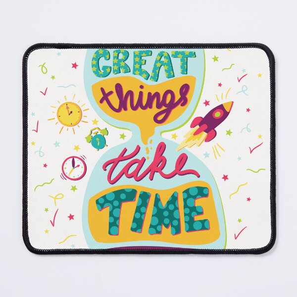Item preview, Great Things Take Time designed and sold by Lukars77.