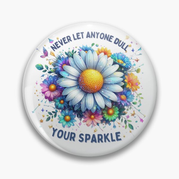 Item preview, Never let anyone dull your sparkle, Daisy, Flower, Glitter designed and sold by deniz kaya.