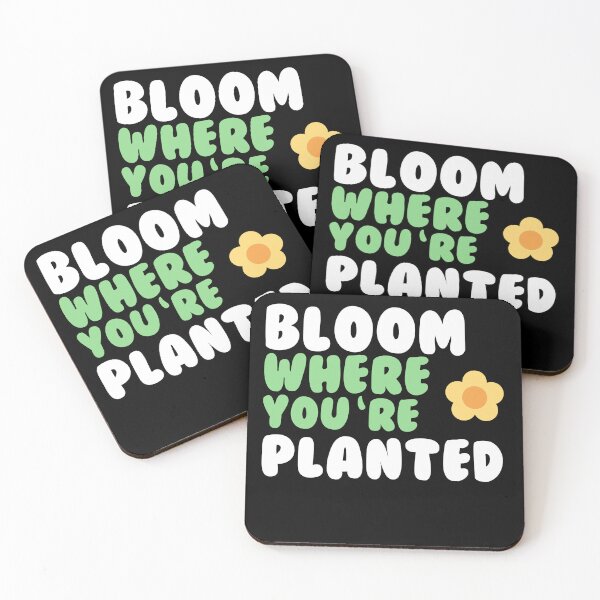 Item preview, Bloom where you are planted designed and sold by GartenIdeen.