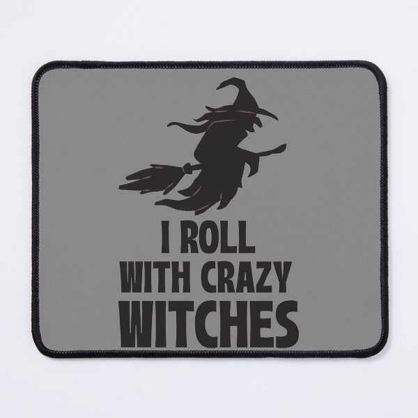 Item preview, I Roll with Crazy Witches designed and sold by 87-Aesthetics.