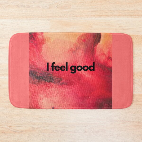 Item preview, I feel good designed and sold by MMysteryArtist.