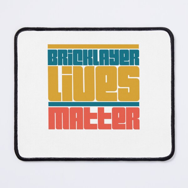 Item preview, Bricklayer lives matter designed and sold by KHustle.