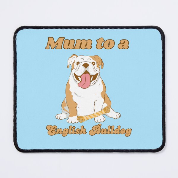 Item preview, Mum to a English Bulldog designed and sold by BritishDelights.