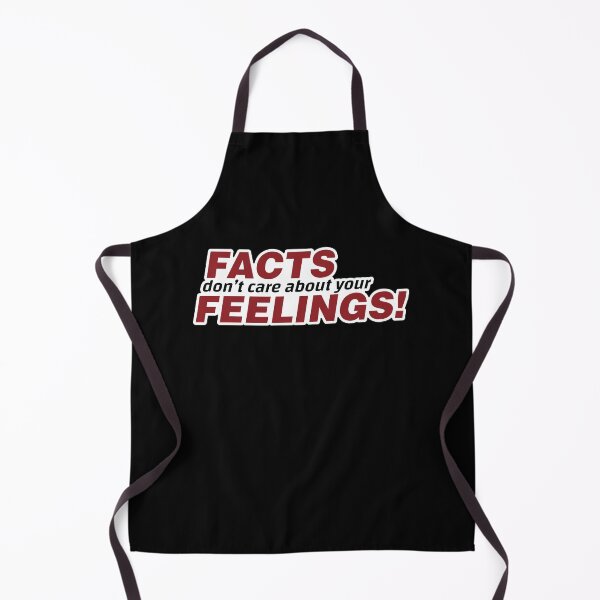 Item preview, Facts Don't Care About Your Feelings designed and sold by MerchHouse.