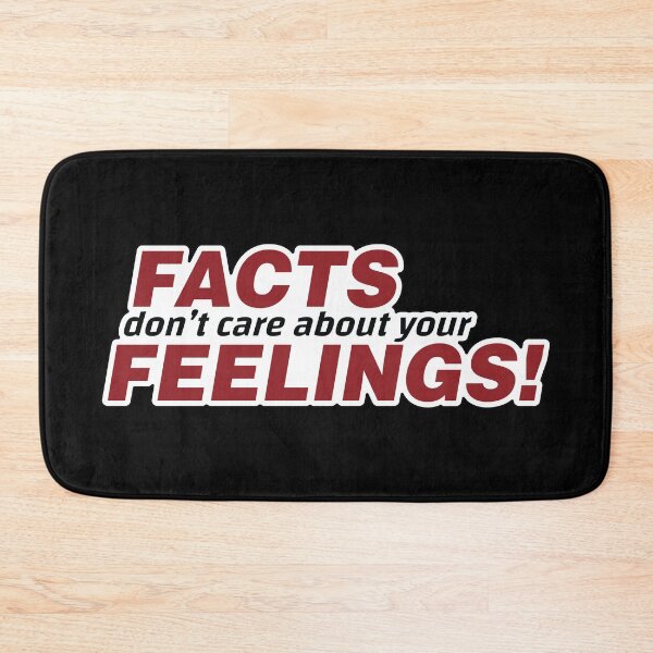 Item preview, Facts Don't Care About Your Feelings designed and sold by MerchHouse.