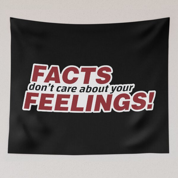 Item preview, Facts Don't Care About Your Feelings designed and sold by MerchHouse.