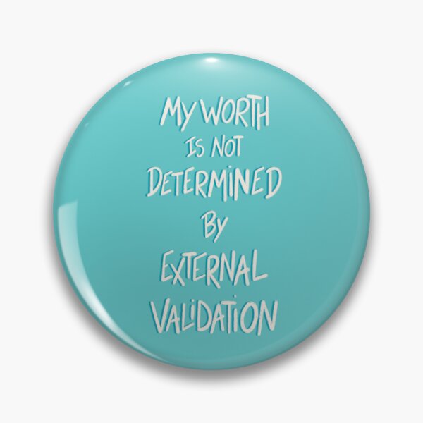 Item preview, My Worth Is Not Determined By External Validation designed and sold by RealCloudy.