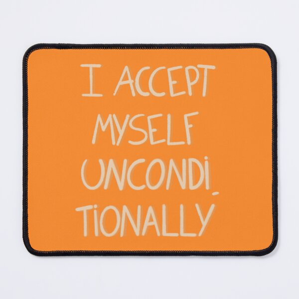 Item preview, I accept myself unconditionally designed and sold by RealCloudy.