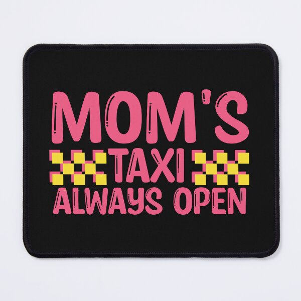 Item preview, Colorful Mom's Taxi Always Open designed and sold by AlienOccupation.