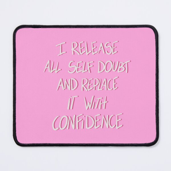 Item preview, I release all self doubt and replace it with confidence designed and sold by RealCloudy.