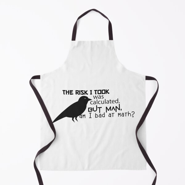 Item preview, The Risk I took Was Calculated, But Man, Am I Bad At Math? designed and sold by OneNStyle.