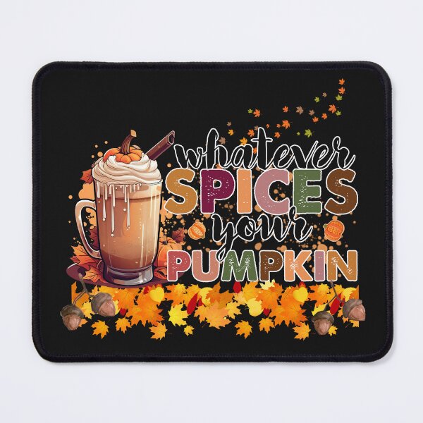 Item preview, Whatever Spices Your Pumpkin Autumn Design designed and sold by AlienOccupation.