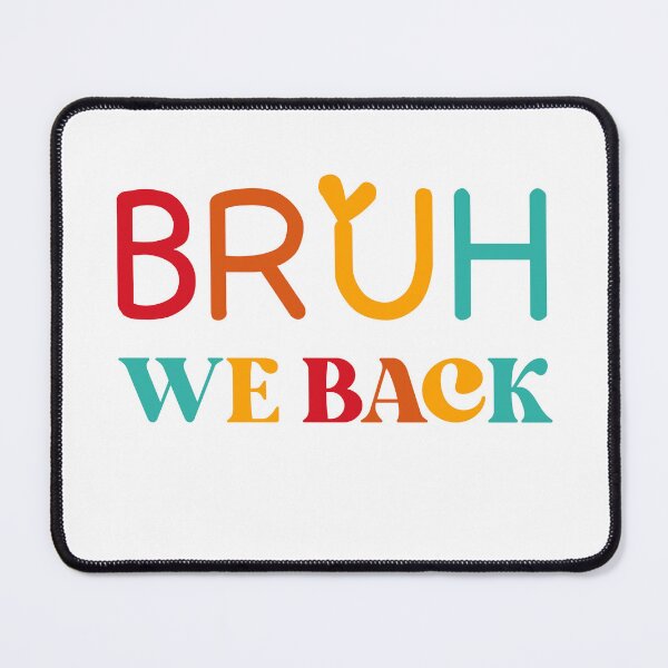 Item preview, Bruh, We Back in 3rd Grade designed and sold by Black-Store0.