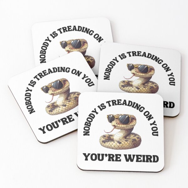 Item preview, Nobody Is Treading On You, You're Weird designed and sold by wildvibe.