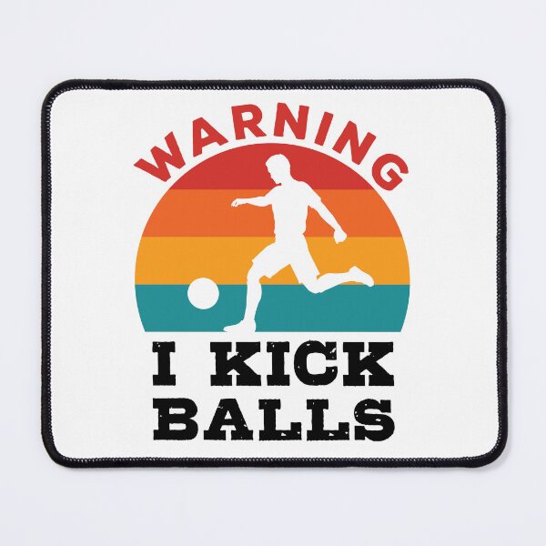 Item preview, Warning I Kick Balls Kickball Player designed and sold by jaygo.