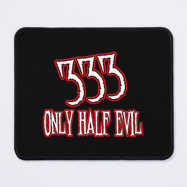 Item preview, 333 Only Half Evil designed and sold by Shawnsonartshop.