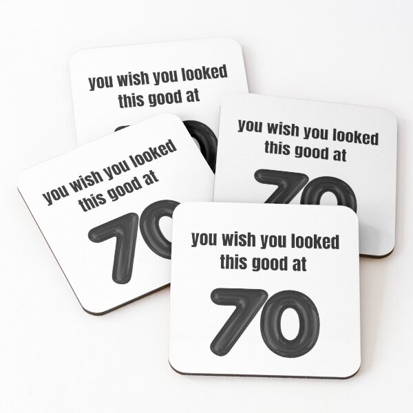 Item preview, you wish you looked this good at 70! designed and sold by BlackRockAL001.