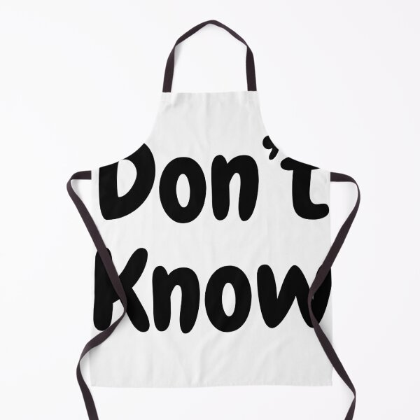 Item preview, Don't Know designed and sold by Graphexx.
