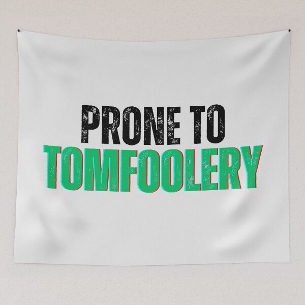 Item preview, Prone to Tomfoolery designed and sold by Design Delinquent.