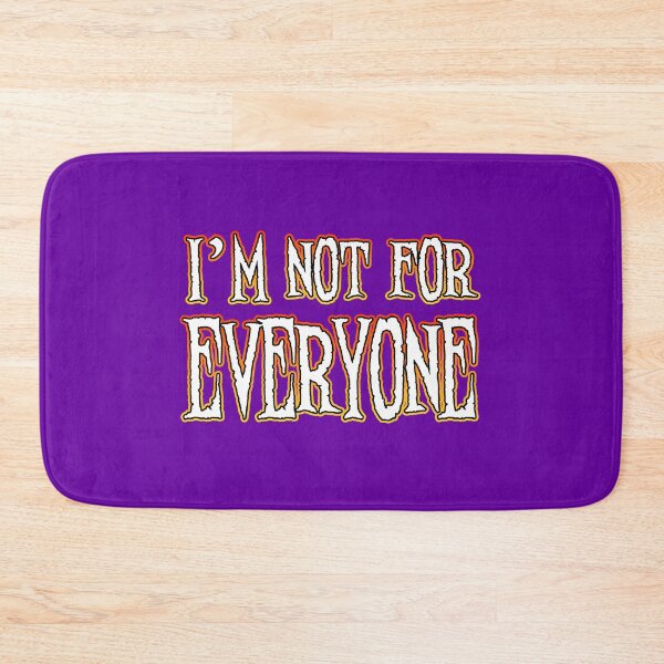 Item preview, I'm Not For Everyone designed and sold by Shawnsonartshop.