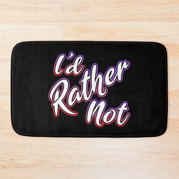Item preview, I'd Rather Not designed and sold by Shawnsonartshop.