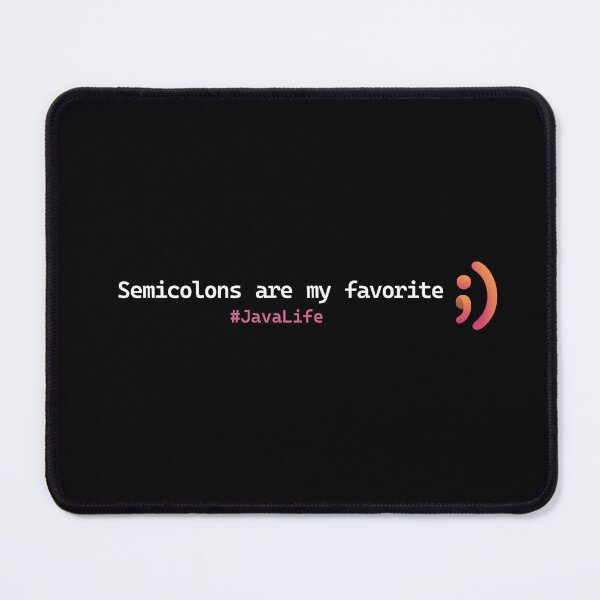 Item preview, Semicolons are my favorite #JavaLife - Java Programming designed and sold by Circle-Cats.