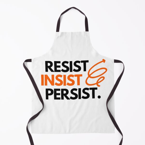 Item preview, RESIST, INSIST, PERSIST T-shirt designed and sold by sdekbdr.