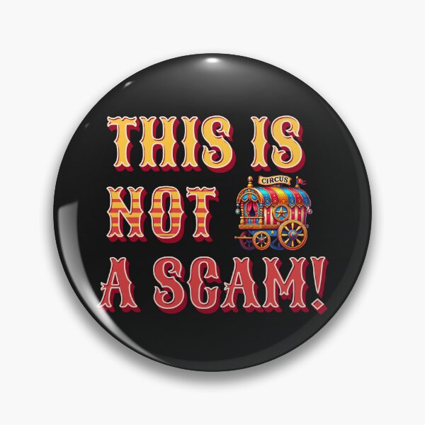 Item preview, This Is Not a Scam!" Circus-Themed Design - Fun and Playful Statement designed and sold by SportyAndArtful.