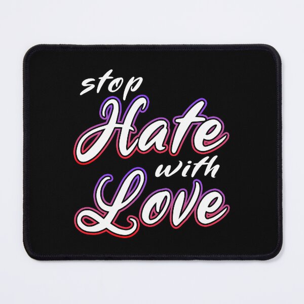 Item preview, Stop Hate With Love designed and sold by Shawnsonartshop.